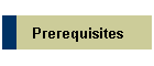 Prerequisites