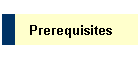 Prerequisites