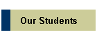 Our Students