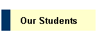 Our Students