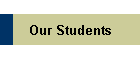 Our Students